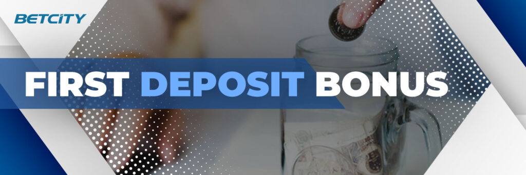 First Deposit Bonus