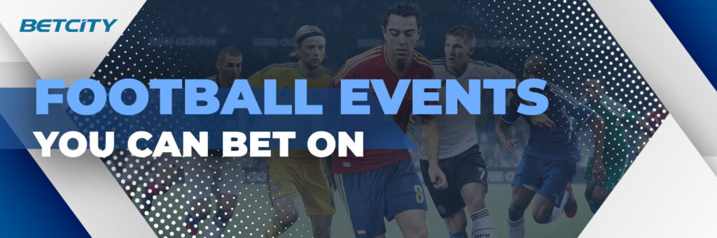 Football Events You Can Bet on