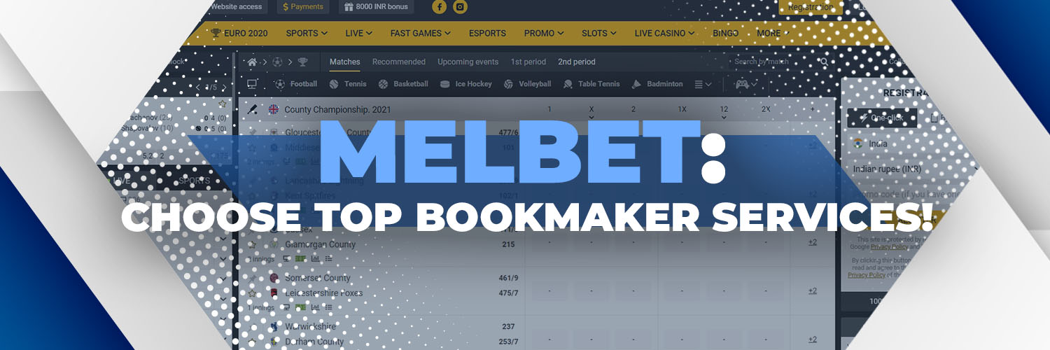 Melbet Choose Top Bookmaker Services!